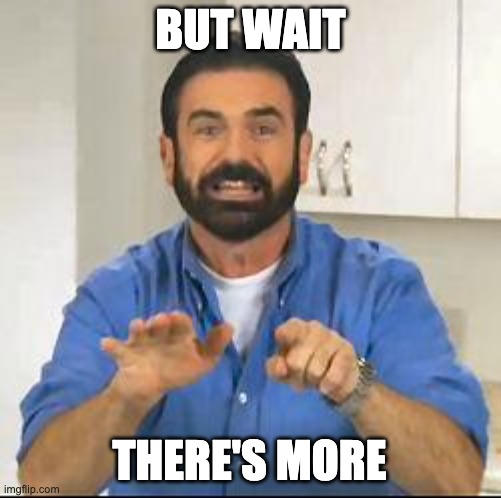 But wait there's more meme